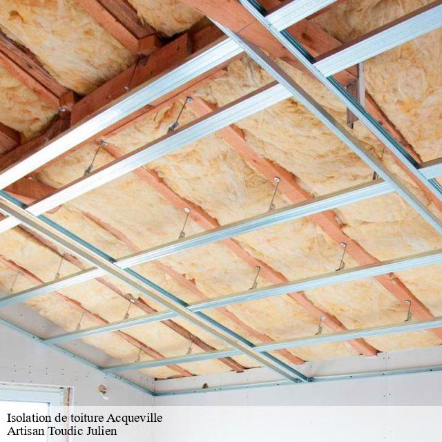 Isolation de toiture  acqueville-14220 Artisan Toudic Julien